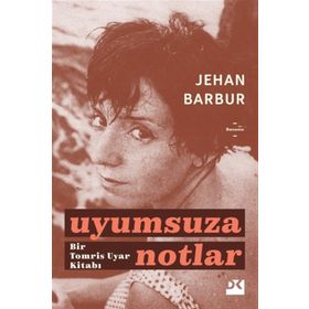 Uyumsuza Notlar - Tomris Uyar