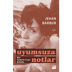 Uyumsuza Notlar - Tomris Uyar