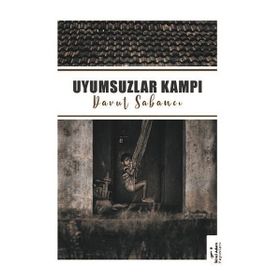 Uyumsuzlar Kampı - Davut Sabancı