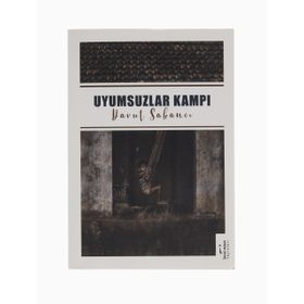 Uyumsuzlar Kampı - Davut Sabancı