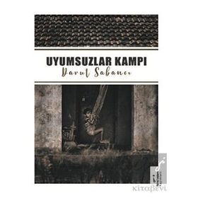 Uyumsuzlar Kampı - Davut Sabancı