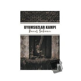 Uyumsuzlar Kampı - Davut Sabancı