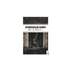 Uyumsuzlar Kampı - Davut Sabancı
