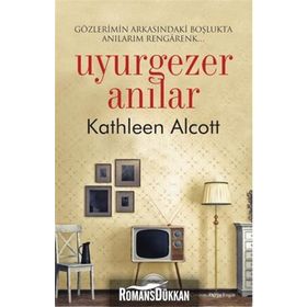 Uyurgezer Anılar - Kathleen Alcott