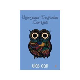 Uyurgezer Baykuşlar Cemiyeti - Ulaş Can