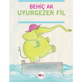 Uyurgezer Fil - Behiç Ak
