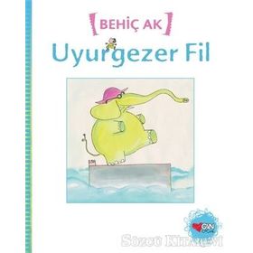 Uyurgezer Fil - Behiç Ak