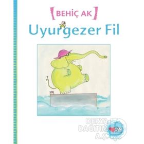 Uyurgezer Fil - Behiç Ak