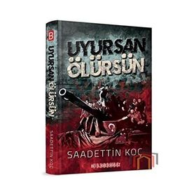 Uyursan Ölürsün Dr. Saadettin Koç