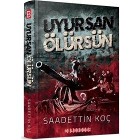 Uyursan Ölürsün Dr. Saadettin Koç