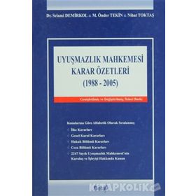 UYUŞMAZLIK MAHKEMESI KARAR ÖZETLERİ CILTLI - S. DEMIRKOL, Ö.TEKIN, N. TOKTAŞ