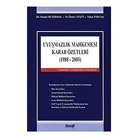 UYUŞMAZLIK MAHKEMESI KARAR ÖZETLERİ CILTLI - S. DEMIRKOL, Ö.TEKIN, N. TOKTAŞ