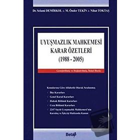 UYUŞMAZLIK MAHKEMESI KARAR ÖZETLERİ CILTLI - S. DEMIRKOL, Ö.TEKIN, N. TOKTAŞ