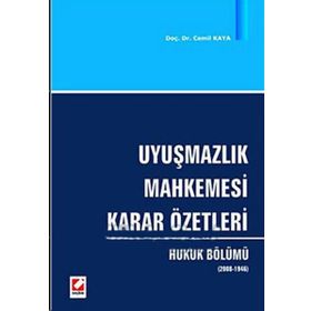 UYUŞMAZLIK MAHKEMESI KARAR ÖZETLERİ - SELAMI DEMIRKOL;M. ÖNDER TEKIN;NIHAT TOKTAŞ