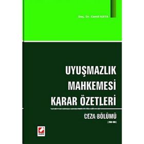 UYUŞMAZLIK MAHKEMESI KARAR ÖZETLERİ - SELAMI DEMIRKOL;M. ÖNDER TEKIN;NIHAT TOKTAŞ
