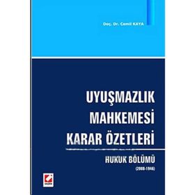 UYUŞMAZLIK MAHKEMESI KARAR ÖZETLERİ - SELAMI DEMIRKOL;M. ÖNDER TEKIN;NIHAT TOKTAŞ