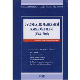UYUŞMAZLIK MAHKEMESI KARAR ÖZETLERİ - SELAMI DEMIRKOL;M. ÖNDER TEKIN;NIHAT TOKTAŞ