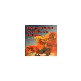 Uyuşturucu Gerilla ve İktidar - Ricardo Knabe
