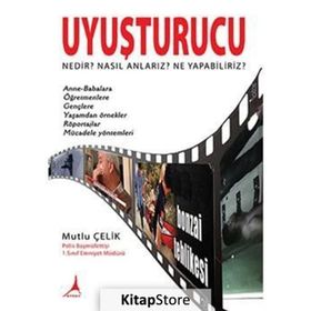 Uyuşturucu Nedir? Nasıl Anlarız? Ne Yapabiliriz? - Mutlu Çelik