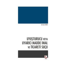 Uyuşturucu veya Uyarıcı Madde İmal ve Ticareti Suçu - Ferit Yolcu