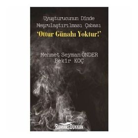 Uyuşturucunun Dinde Meşrulaştırılması Çabası - Bekir Koç