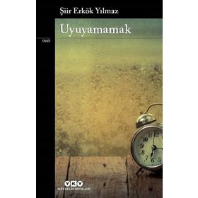 Uyuyamamak - Şiir Erkök Yılmaz