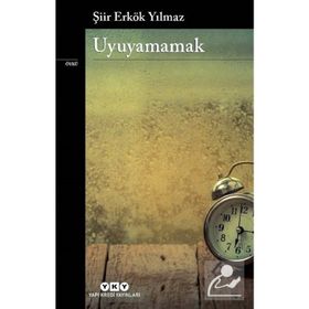 Uyuyamamak - Şiir Erkök Yılmaz