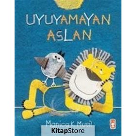 Uyuyamayan Aslan - Manica K. Musil