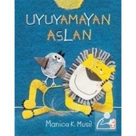 Uyuyamayan Aslan - Manica K. Musil