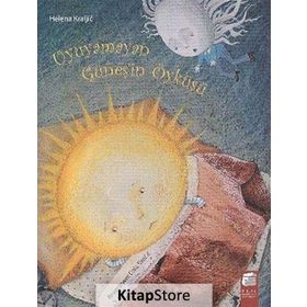 UYUYAMAYAN GÜNEŞIN ÖYKÜSÜ - HELENA KRALJIC