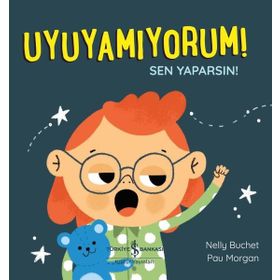 Uyuyamıyorum! Sen Yaparsın! - İş Bankası Kültür Yayınları