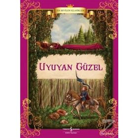 Uyuyan Güzel - En Sevilen Klasikler - Jacob Grimm Wilhelm Grimm