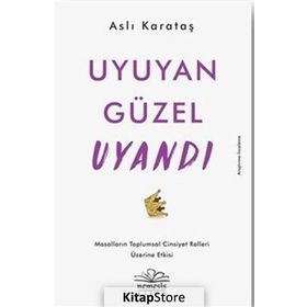 Uyuyan Güzel Uyandı - Aslı Karataş