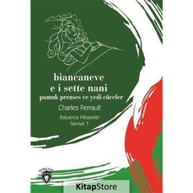 UYUYAN GÜZEL VE YEDI CÜCELER / İTALYANCA SEVIYE 1 (BIANCANEVE E I SETTE NANI) - CHARLES PERRAULT