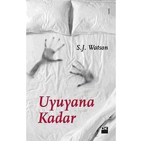 UYUYANA KADAR - S. J. WATSON