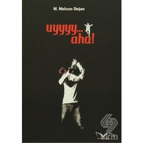 Uyyyy... Aha! - M. Mahzun Doğan