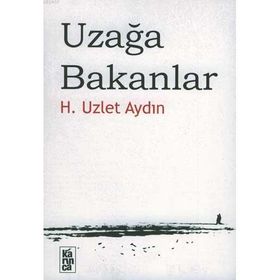UZAĞA BAKANLAR - H. UZLET AYDIN