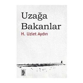 UZAĞA BAKANLAR - H. UZLET AYDIN