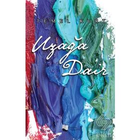 Uzağa Dair - Temel Kurt