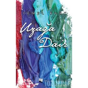 Uzağa Dair - Temel Kurt
