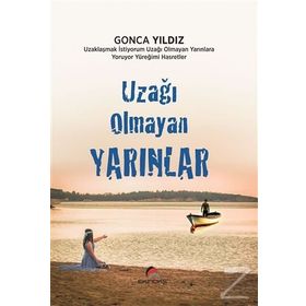 Uzağı Olmayan Yarınlar - Gonca Yıldız