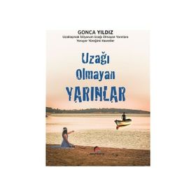 Uzağı Olmayan Yarınlar - Gonca Yıldız
