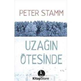 Uzağın Ötesinde - Peter Stamm