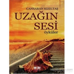 Uzağın Sesi - Öyküler - Cansaran Kızıltaş