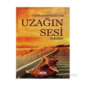 Uzağın Sesi - Öyküler - Cansaran Kızıltaş