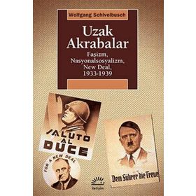 Uzak Akrabalar - Wolfgang Schivelbusch