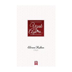 Uzak Aşka - Ekrem Kaftan