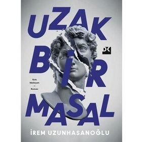 Uzak Bir Masal - İrem Uzunhasanoğlu