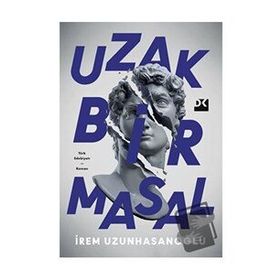 Uzak Bir Masal - İrem Uzunhasanoğlu