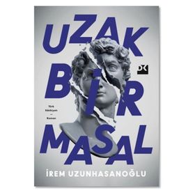 Uzak Bir Masal - İrem Uzunhasanoğlu